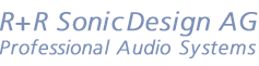 R R SonicDesign AG, Veranstaltungstechnik,Showtechnik, Beschallungstechnik