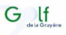 www.golfgruyere.ch                               
Golf  de la Gruyre SA      1649 Pont-la-Ville