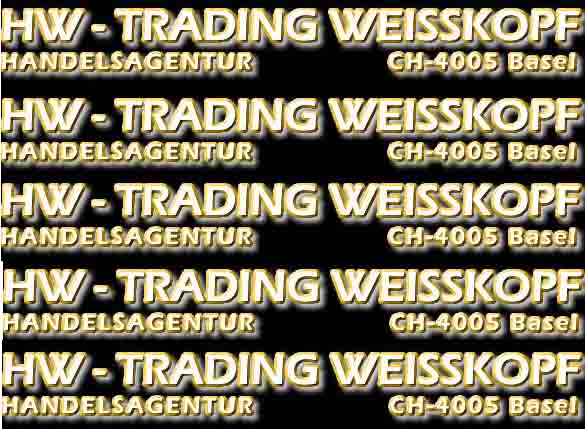 www.hw-trading.ch  HW-Trading Weisskopf, 4133
Pratteln.