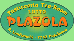 Pasticceria PLAZOLA, Lanfranchi Romano, 7742Poschiavo.