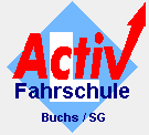 www.activfahrschule.ch       Activ Fahrschule,
9470 Buchs SG. 