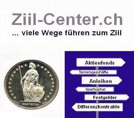 Ziil-Center.ch - das groe Schweizer Finanzportal 