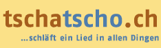 www.tschatscho.ch : Matthias Gerber, 8400 Winterthur